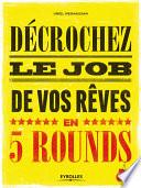Décrochez le job de vos rêves en 5 rounds