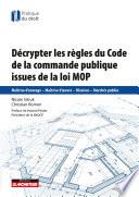 Décrypter les règles de la commande publique issues de la loi MOP