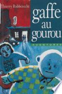 Deep Maurice et Gologan : Gaffe au gourou