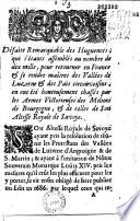 Défaite remarquable des Huguenots, qui s'etants assemblés au nombre de dix mille, pour retourner en France [et] se rendre maîtres des vallées de Luzerne, [et] des païs circonvoisins, en ont été honteusement chassés par les armes victorieuses des milices de Bourgogne, [et] de celles de Son Altesse Royale de Savoye