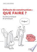 Défauts de construction : que faire ?