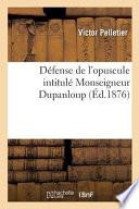 Defense de L'Opuscule Intitule Monseigneur Dupanloup