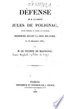 Défense de M. le prince Jules de Polignac, ancien président du Conseil des ministres