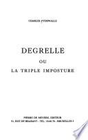Degrelle, ou La triple imposture
