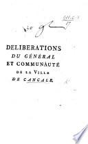 Deliberations du Général et Communauté de la ville de Cancale. (Concernant les representations de l'ordre du Tiers-Etat, a l'occasion de la répartition des impôts de la Province.).