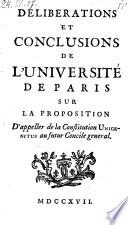 Deliberations et conclusions de l'universite de Paris sur la proposition d'appeller de la constitution Unigenitus au futur concile general