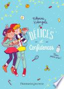Délices et Confidences (Tome 2) - Tous pour une !