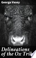 Delineations of the Ox Tribe