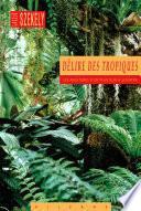 Délire des Tropiques