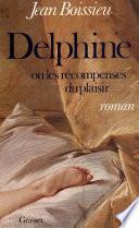 Delphine ou les récompenses du plaisir
