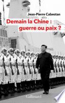 Demain la Chine : guerre ou paix ?