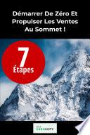 Démarrer de Zéro et Propulser Les Ventes Au Sommet