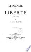 Democratie et liberte 1861-1867 par M. Emile Ollivier