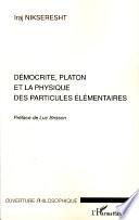 Démocrite, Platon et la physique des particules élémentaires