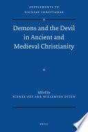 Demons and the Devil in Ancient and Medieval Christianity