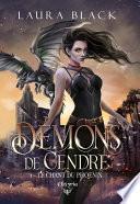 Démons de cendre - 1 - Le chant du phoenix