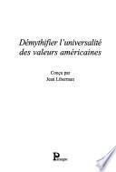 Démythifier l'universalité des valeurs américaines