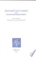 Denouement des lumieres et invention romantique