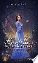 Dentelle et Ruban d'argent, Tome 1