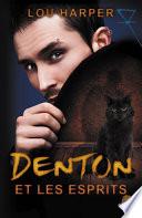 Denton et les esprits