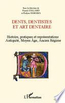 Dents, dentistes et art dentaire