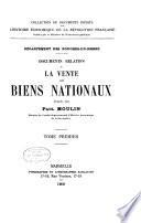Departement des Bouches-du-Rhone. Documents relatifs a la vente des biens nationaux