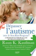 Dépasser l'autisme avec la méthode Son-Rise