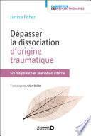 Dépasser la dissociation d'origine traumatique