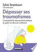 Dépasser ses traumatismes