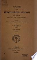 Dépêches des ambassadeurs milanais en France sous Louis XI et François Sforza