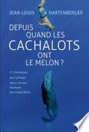 Depuis quand les cachalots ont le melon ?