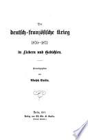 Der deutsch-französische Krieg 1870-1871 in Liedern und Gedichten