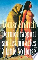 Dernier Rapport sur les miracles à Little No Horse