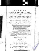 Dernier tableau de Paris, ou Récit historique de la révolution du 10 août 1792, ...