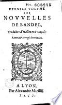 Dernier volvme des Novvelles de Bandel ; Traduites d'Italien en François: revev et corrigé de novveau. [marque n°2]