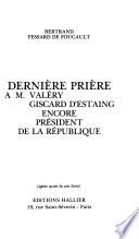 Dernière prière à M. Valéry Giscard d'Estaing encore président de la République
