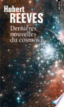 Dernières Nouvelles du cosmos. Tome 1 et 2