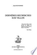 Dernières recherches sur Villon