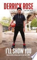 Derrick Rose : I'll Show You