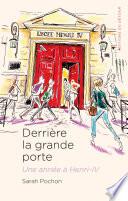 Derrière la grande porte : une année à Henri-IV