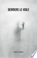 Derrière le Voile