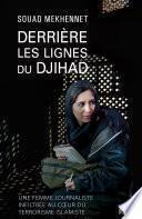 Derrière les lignes du djihad