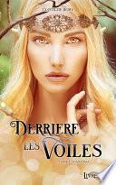 Derrière les Voiles, tome 1