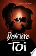 Derrière toi, Tome 01