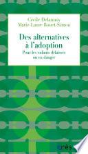 Des alternatives à l'adoption