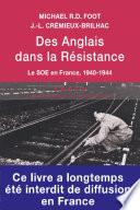 Des anglais dans la résistance. Le SOE en France, 1940-1944