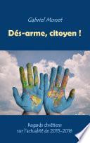 Dés-arme, citoyen !