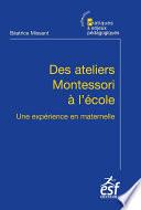 Des ateliers Montessori à l'école