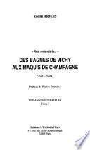 Des bagnes de Vichy aux maquis de Champagne (1942-1944)