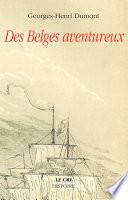 Des Belges aventureux
